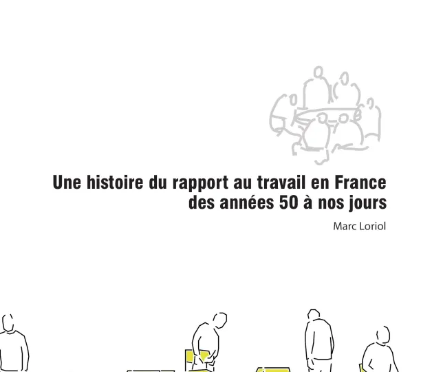 Une histoire du rapport au travail en France des années 50 à nos jours 